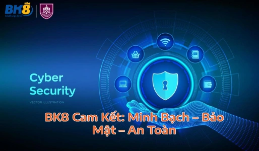 bk8camketbaomatantoan BK8 Link Truy cập nhanh cá cược đỉnh cao BK8 Cam Kết Minh Bạch Bảo Mật An Toàn