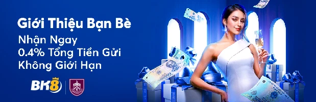 bk8gioithieubanbetangkhonggioihan BK8 Link Truy cập nhanh cá cược đỉnh cao BK8 GIỚI THIỆU BẠN BÈ NHẬN HOA HỒNG VĨNH VIỄN