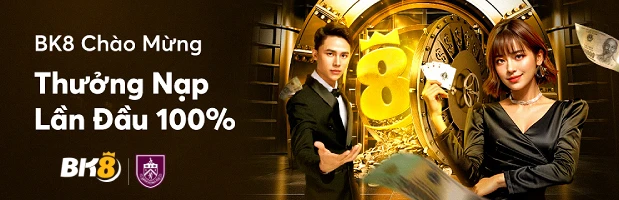 bk8thuongnapdau100 BK8 Link Truy cập nhanh cá cược đỉnh cao GỬI TIỀN LẦN ĐẦU BK8 THƯỞNG CHÀO MỪNG 100
